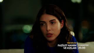 Fazilet Hanım Ve Kızları 22. Bölüm Fragmanı