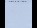 El Hombre Trajeado - Babosa