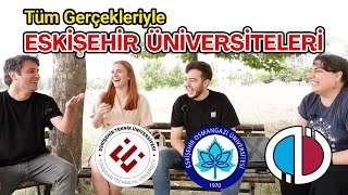 Öğrenci Gözüyle Eskişehir ve Eskişehir Üniversiteleri | Üniversite Tercihleri
