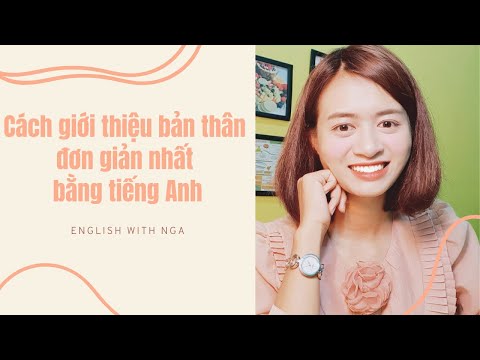 Cách giới thiệu bản thân đơn giản nhất bằng tiếng Anh - English With Nga
