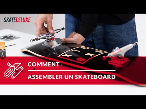 Comment assembler votre skateboard | Montage d’un skateboard