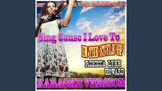Watch Rebecca Lynn Howard Sing Cause I Love To video