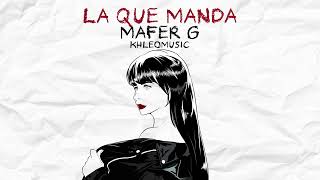 Mafer G, Khleomusic - La Que Manda Audio Oficial