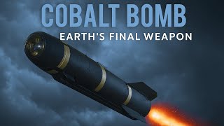 Why The Cobalt Bomb Was Never Built?