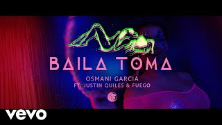 Watch Osmani Garcia Baila Toma feat Justin Quiles  Fuego video