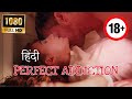 Perfect Addiction 2023 | Hot 18+ Movie | Hindi movies | Hollywood movie  Hindi Dubbed| Latest Movie