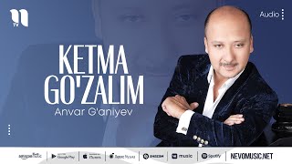 Anvar G'aniyev - Ketma go'zalim (music version)