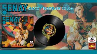 Şenay - Hayat Bayram Olsa (1972)