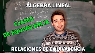 Preliminares 3: Relaciones De Equivalencia Y Clases | Álgebra Lineal | Mr Planck