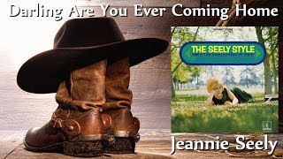 Watch Jeannie Seely Darling Are You Ever Coming Home video