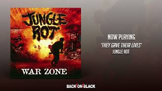 Watch Jungle Rot They Gave Their Lives video