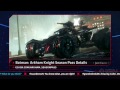 Arkham Knight & Just Cause 3 Details - IGN Daily Fix