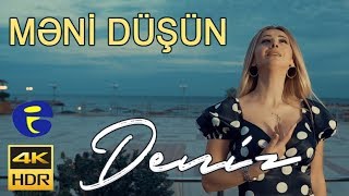 Deniz Firudinli - Meni Dusun (4K KLiP) 2019
