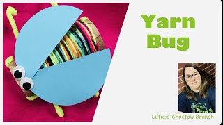 Craft-urday for Kids: Yarn Bug with Luticia