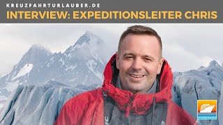 Im Interview: Expeditionsleiter Chris berichtet von seinen Expeditionen in der Arktis und Antarktis