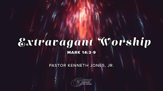 CFMBC Online Experience | Extravagant Worship | June 6th, 2021