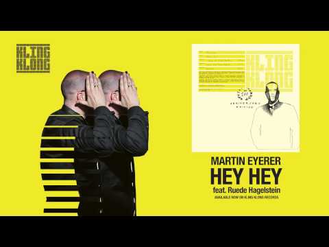 Martin Eyerer - Hey Hey feat. Ruede Hagelstein