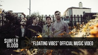 Watch Surfer Blood Floating Vibes video