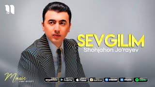 Shohjahon Jo'rayev - Sevgilim 2012 Yil (Official Audio)