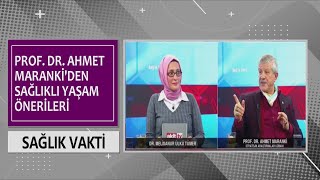 Sağlık Vakti - Prof. Dr. Ahmet Marankiden Sağlıklı Yaşam Önerileri 31.12.2022