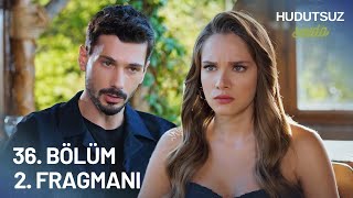 Hudutsuz Sevda 36. Bölüm 2. Fragmanı - Evleni̇yorum