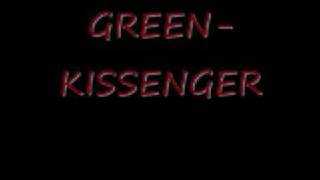 Watch Kissinger Green video