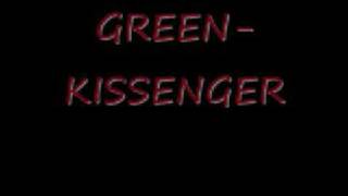 Watch Kissinger Green video