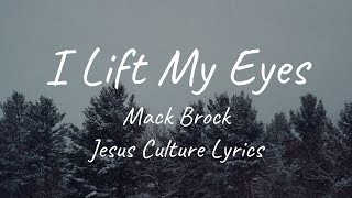 Watch Jesus Culture I Lift My Eyes video