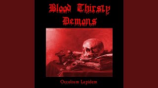 Watch Blood Thirsty Demons Occultum Lapidem video