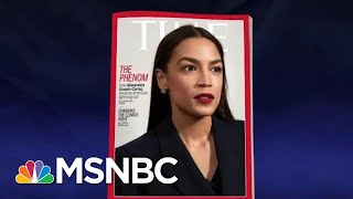TIME Mag Cover Story Explores Meteoric Rise Of Dem ‘Phenom’ Ocasio-Cortez | The Last Word | MSNBC