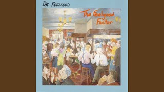 Watch Dr Feelgood The Feelgood Factor video