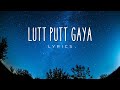 Lutt Putt Gaya Lyrics | Arijit Singh | Dunki: Drop 2 | Taapsee Pannu | Pritam | Aesthetic editz