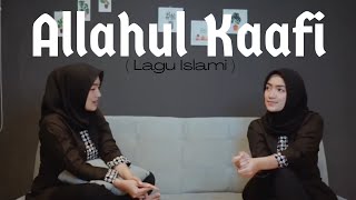 ALLAHUL KAAFI ( LAGU ISLAMI ) | UMIMMA KHUSNA COVER