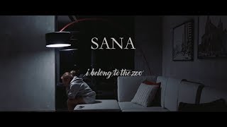 I Belong to the Zoo - Sana ( Music )