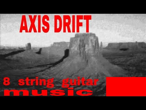 AXIS DRIFT/Transparency (Video 2)/Contemporary music for 8 string guitar.