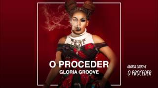Watch Gloria Groove O Proceder video