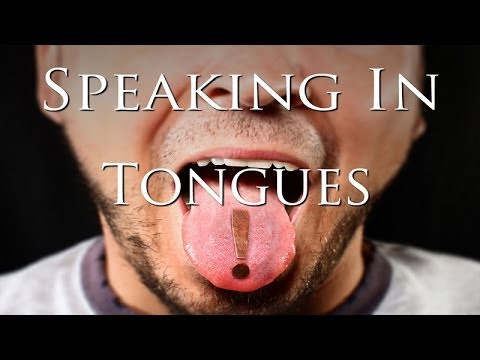 tongues speaking speak watching worth movies things scripture does