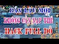 VLTK Mobile Lậu ✓ Bản VLTK Lậu Thứ 3 Jx Vô Song, Xài Tool Hack, Max Quân Hàm, Xài Đồ HK Xã Láng
