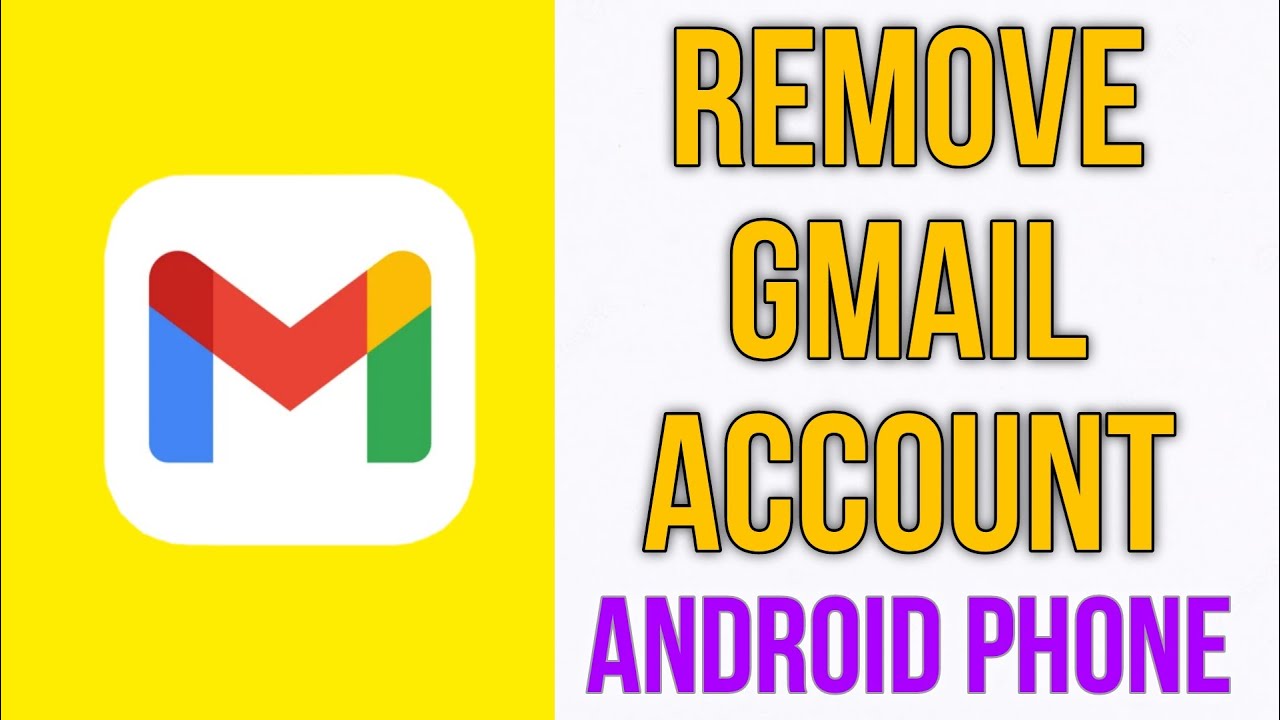 REMOVE GMAIL ACCOUNT FROM ANDROID PHONE | REMOVE GOOGLE REMOVE GMAIL ACCOUNT FROM ANDROID PHONE | REMOVE GOOGLE