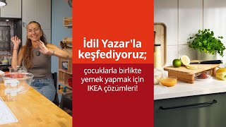 İdil Yazarla Keşfediyoruz Çocuklarla Yemek Yapmak Için Ikea Çözümleri
