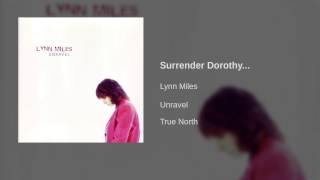 Watch Lynn Miles Surrender Dorothy video