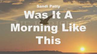 Watch Sandi Patty Was It A Morning Like This video
