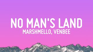 Marshmello, Venbee - No Man's Land (Lyrics)