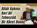 Allah Aşkına; Bari Bir Teheccüd, Bir Hâcet Duası! | M.Fethullah Gülen Hocaefendi