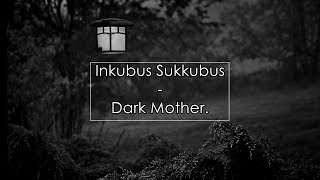 Watch Inkubus Sukkubus Dark Mother video