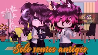 Solo Somos Amigos Meme Gacha Club Leer Descripción