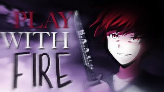 Karma Akabane Amv Play With Fire Lyrics