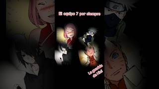 El Equipo 7 Por Siempre #Naruto #Sakura #Kakashi #Sasuke