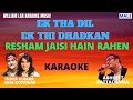 RESHAM JAISI HAIN RAHEN KARAOKE VIDEO #EkThaDilEkThiDhadkan #AbhijeetBattacharia #HindiKaraokeSongs