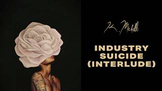 Watch K Michelle Industry Suicide interlude video